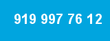 919 997 76 12